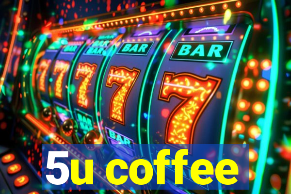 5u coffee